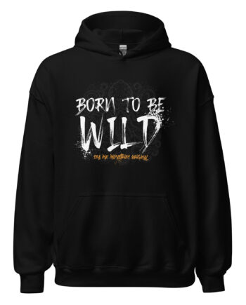 Born to be Wild Hoodie