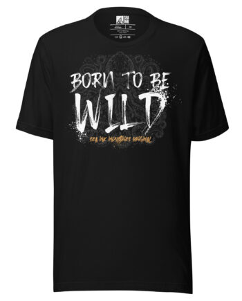 Born to be Wild T-shirt